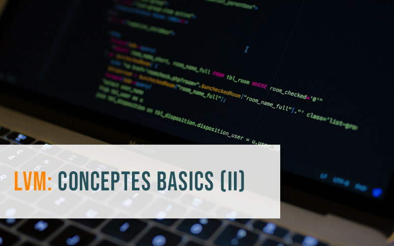 LVM: Conceptes basics (I)